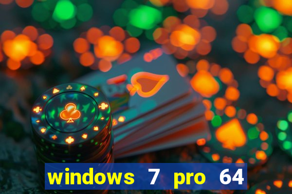 windows 7 pro 64 bits iso download